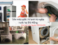 Dịch vụ Sửa Chữa Máy Giặt và Tủ Lạnh Ngập Nước Đà Nẵng