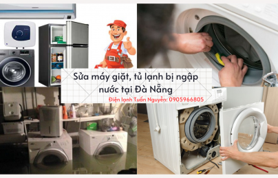 Dịch vụ Sửa Chữa Máy Giặt và Tủ Lạnh Ngập Nước Đà Nẵng